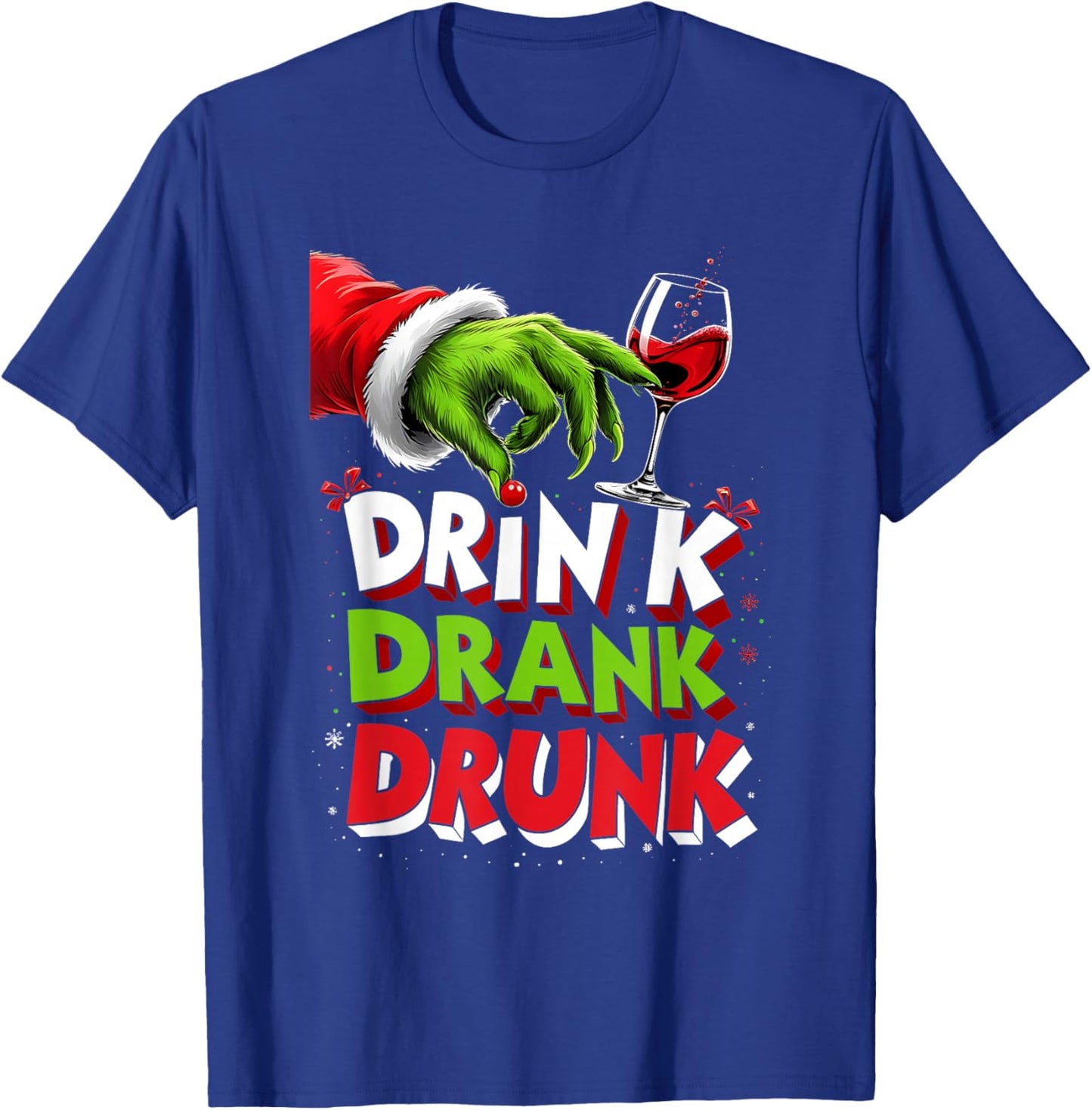 Drink Drank Drunk Funny Christmas Santa Party Vibes T-Shirt - T-Shirt | Royal