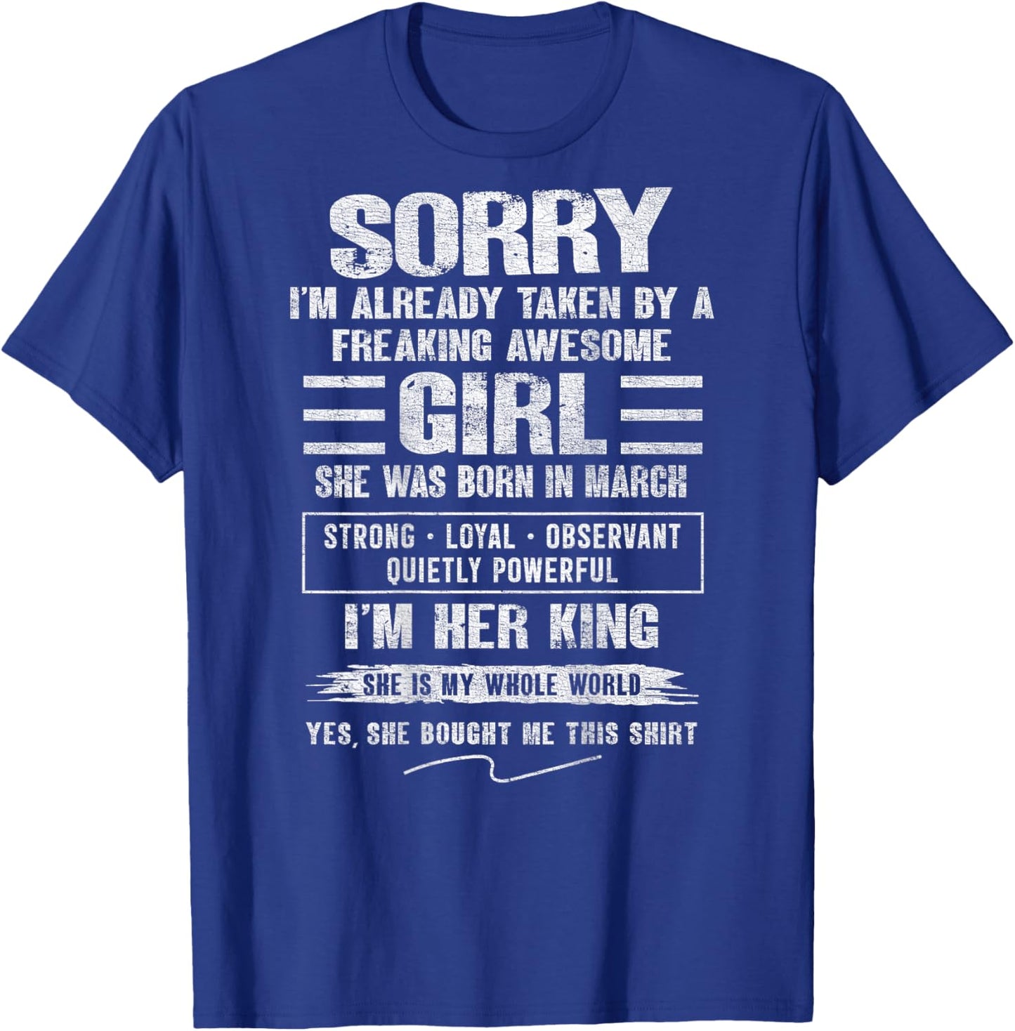 I'm Taken by Freaking Awesome Girl Born in March On Back T-Shirt - T-Shirt | Royal