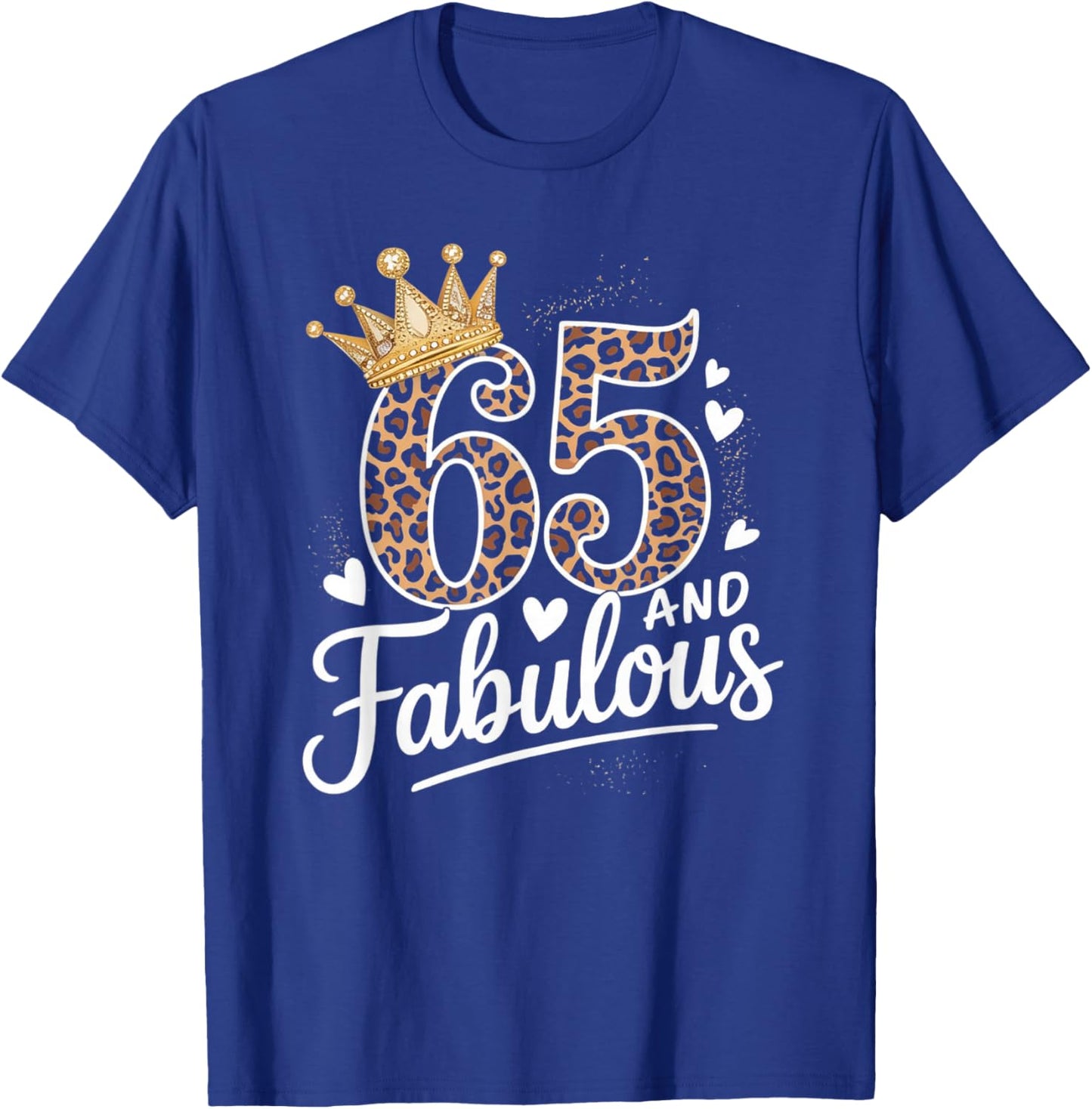 65 and Fabulous Leopard Art 65 Years Birthday Celebration T-Shirt - T-Shirt | Royal