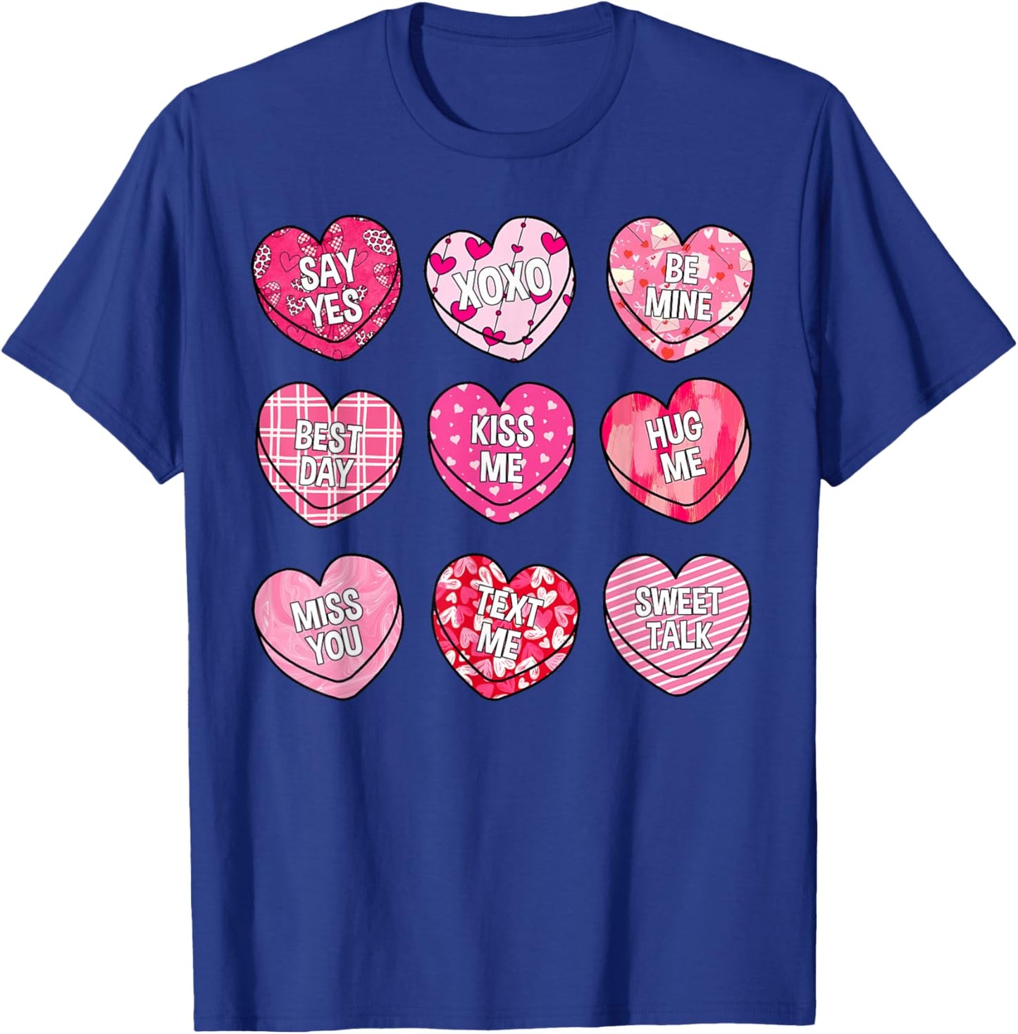 Valentine Kiss Me Hug Me Candy Sweethearts Girl Kid Women T-Shirt - T-Shirt | Royal