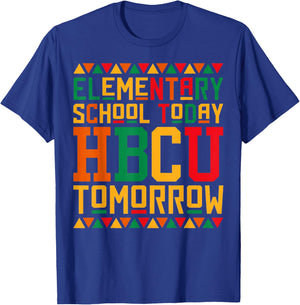 Elementary School Today Future HBCU Black College Tomorrow T-Shirt - T-Shirt | Royal