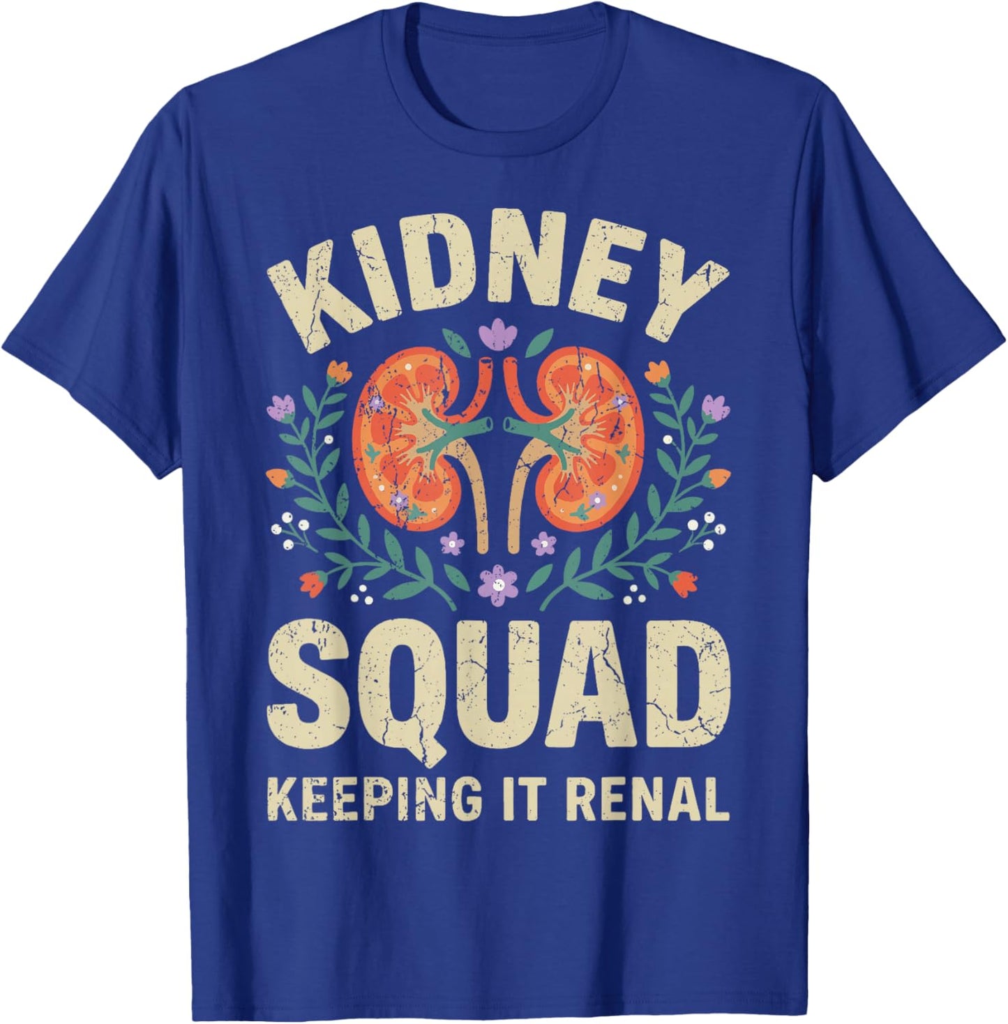 Kidney Squad Keeping It Renal T-Shirt - T-Shirt | Royal