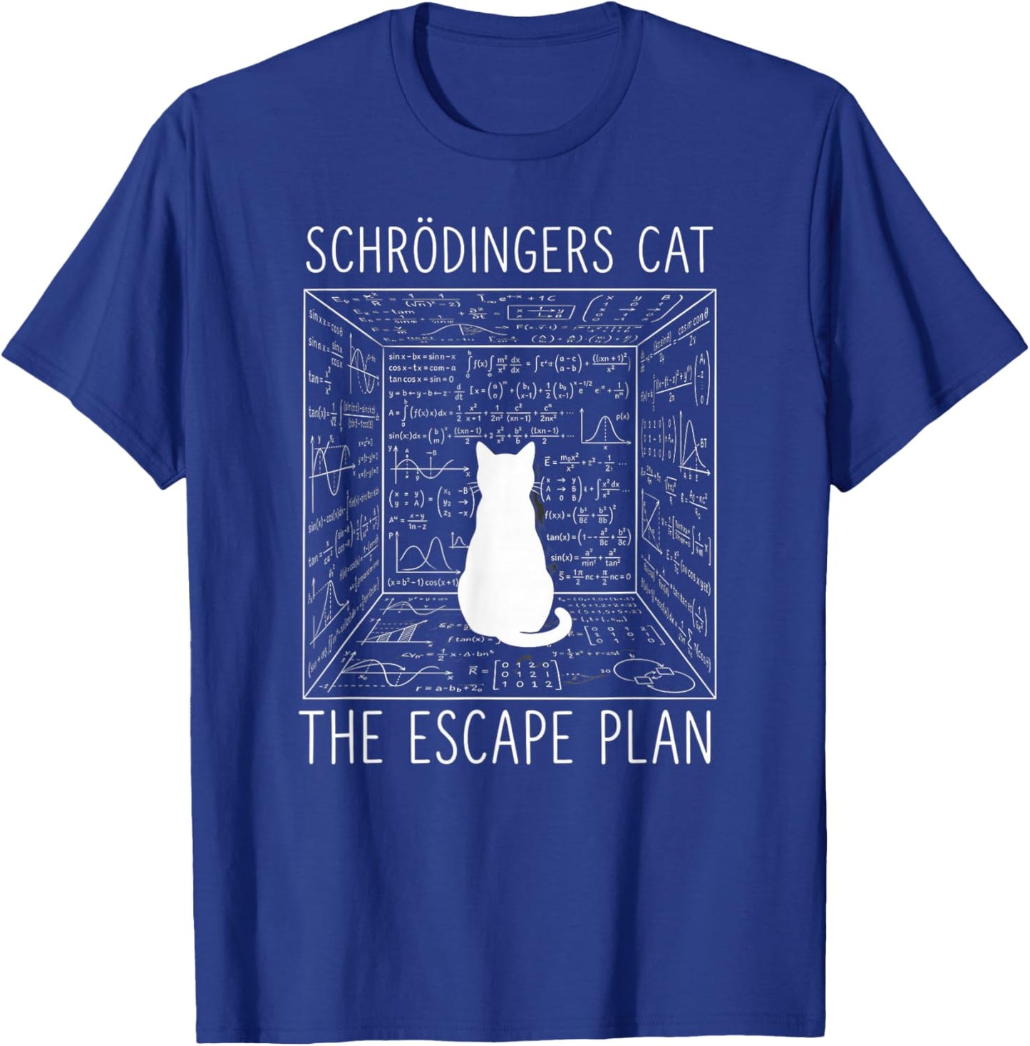 Schrodinger's Cat The Escape Plan Funny Science Cat T-Shirt - T-Shirt | Royal
