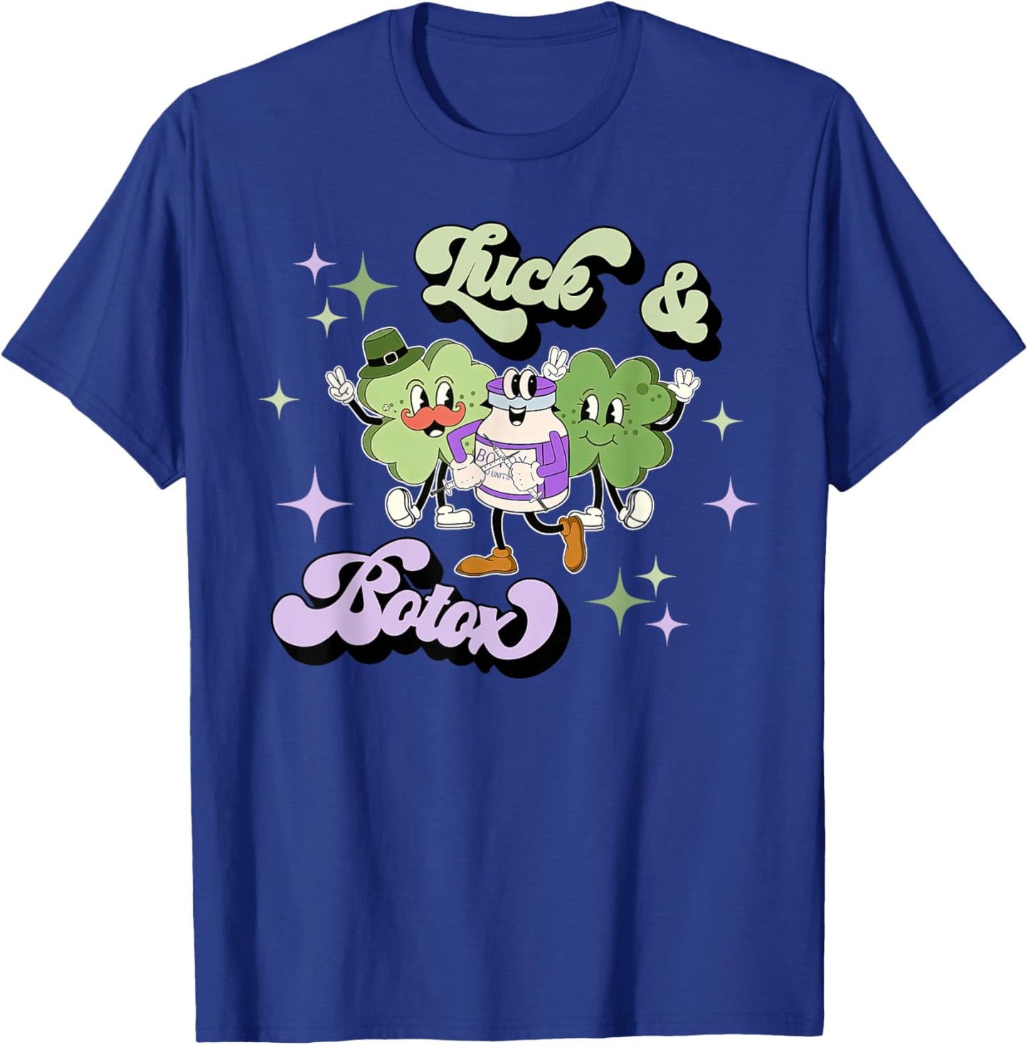 Luck and Botox Funny Shamrock Nurse Injector St Patricks Day T-Shirt - T-Shirt | Royal