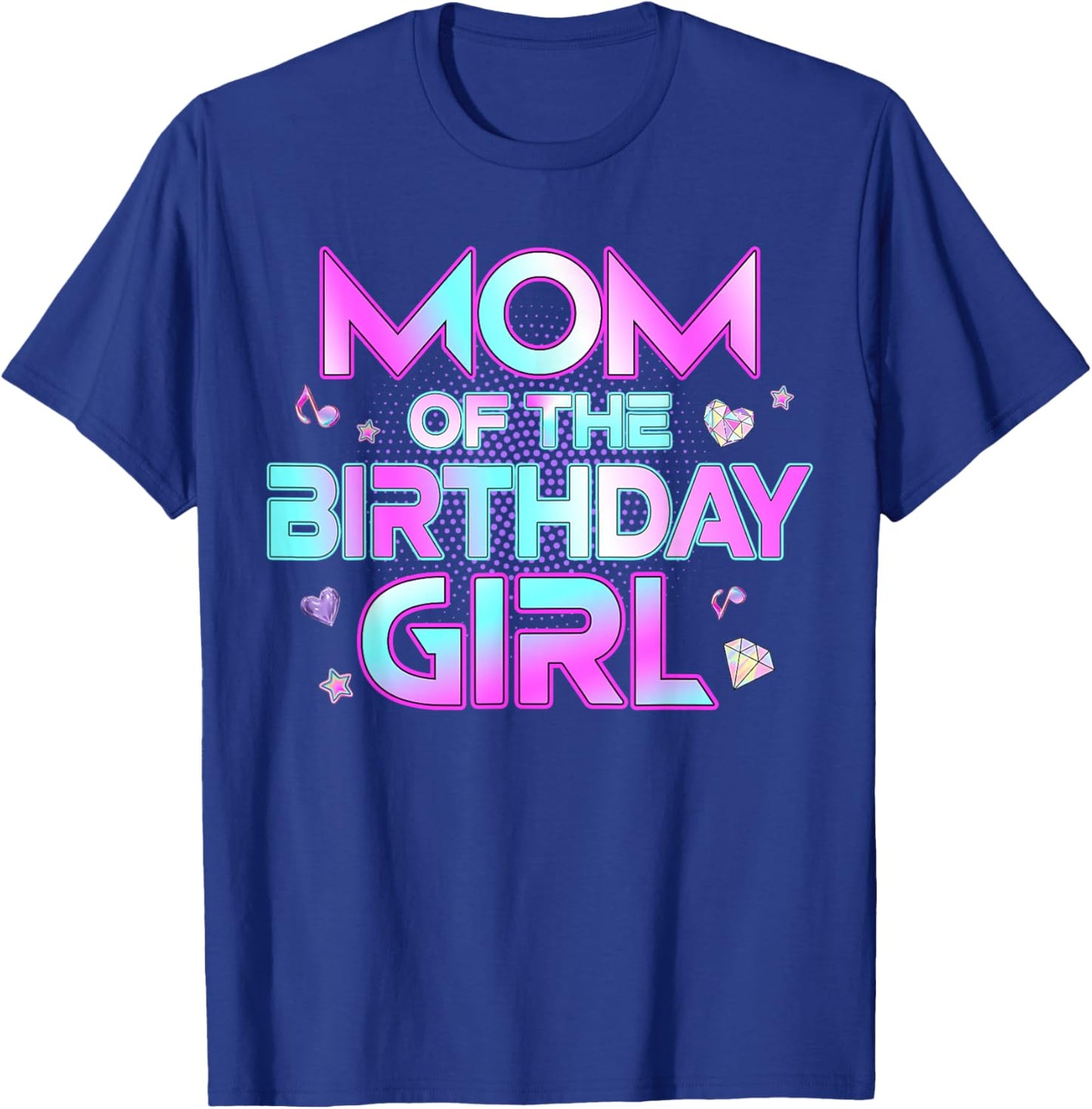 Mom of The Birthday Girl Matching Family Birthday Party T-Shirt - T-Shirt | Royal