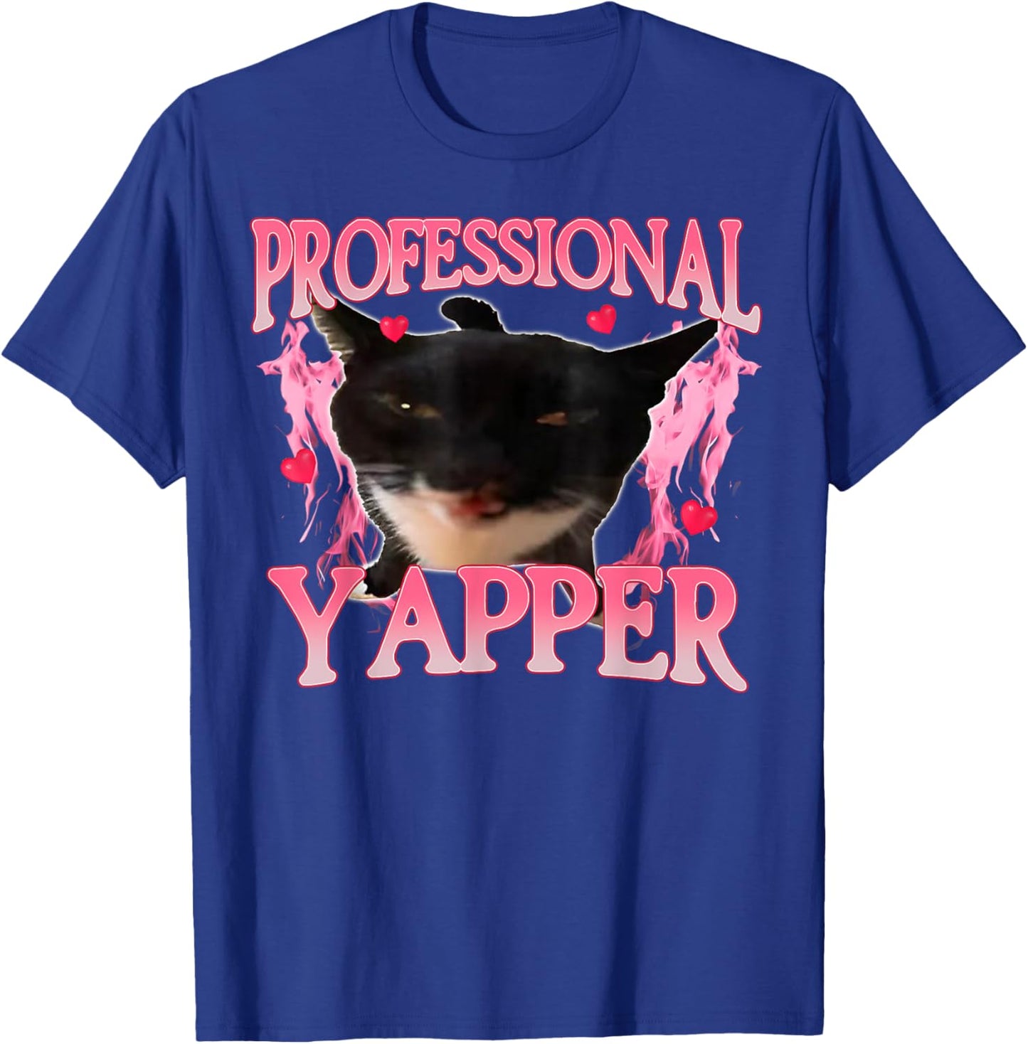 Funny Oddly Specific Dank Professional Yapper Cat Meme T-Shirt - T-Shirt | Royal