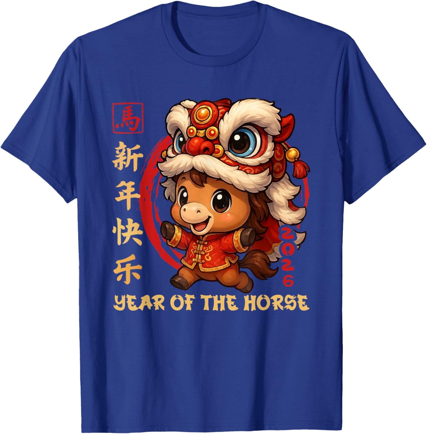 Chinese New Year 2026 Year of The Horse Funny Happy New Year T-Shirt - T-Shirt | Royal