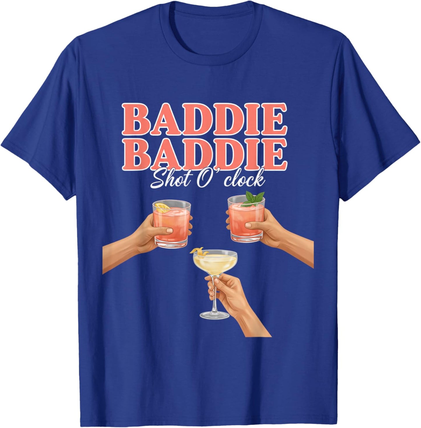 Baddie Baddie Shot O' Clock Cocktail Drinking Party T-Shirt - T-Shirt | Royal