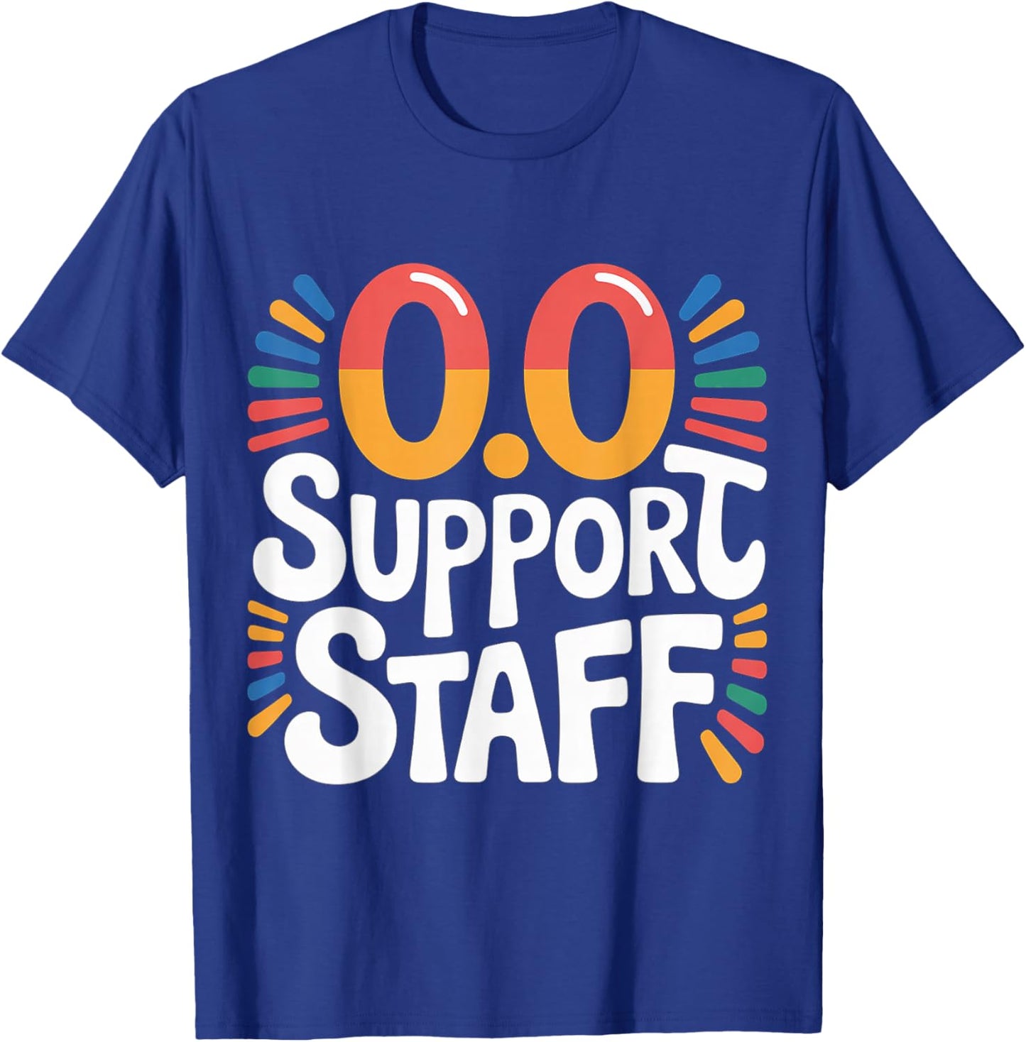 0.0 Support Staff Marathon Cheer Squad T-Shirt - T-Shirt | Royal