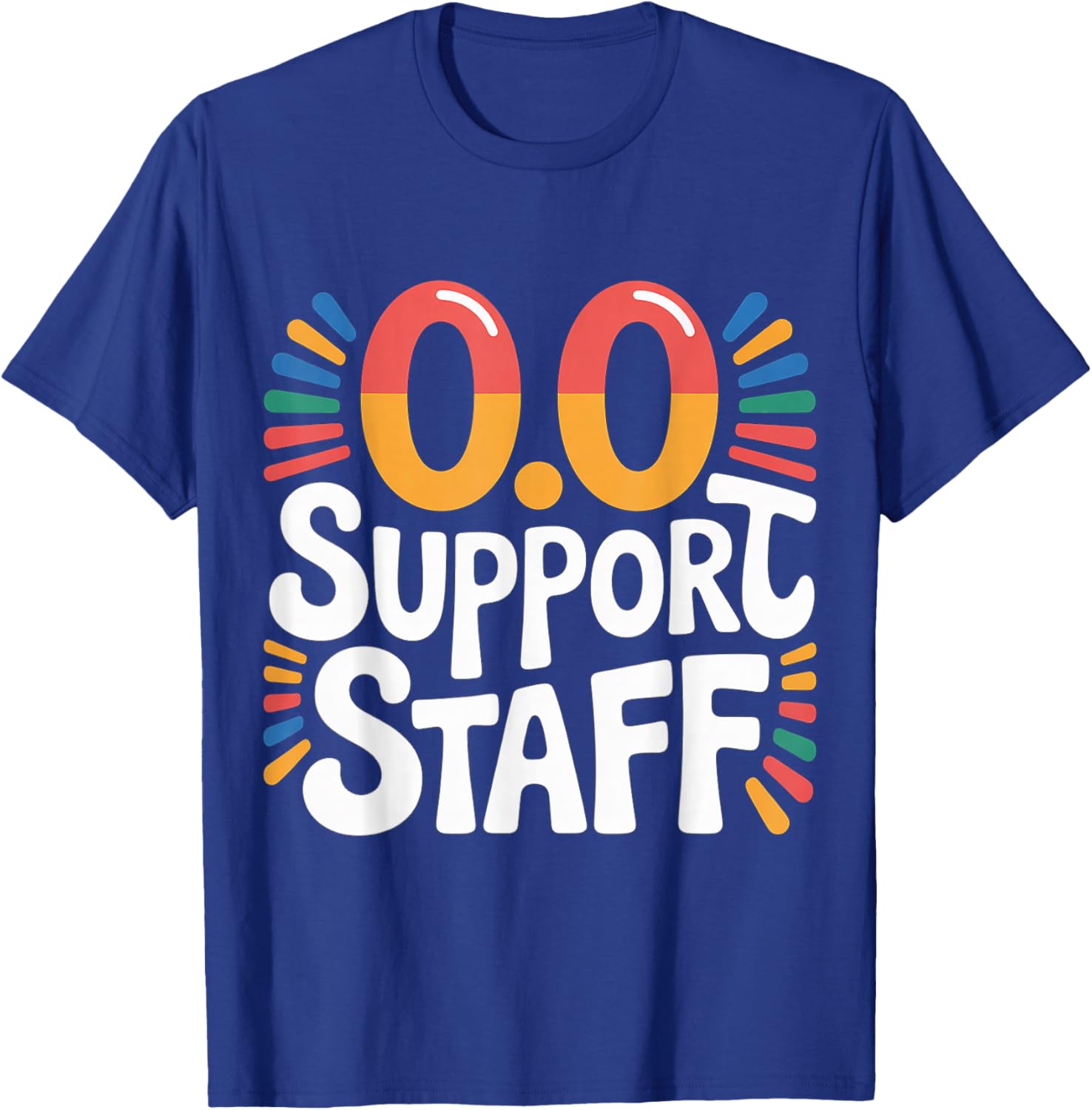 0.0 Support Staff Marathon Cheer Squad T-Shirt - T-Shirt | Royal