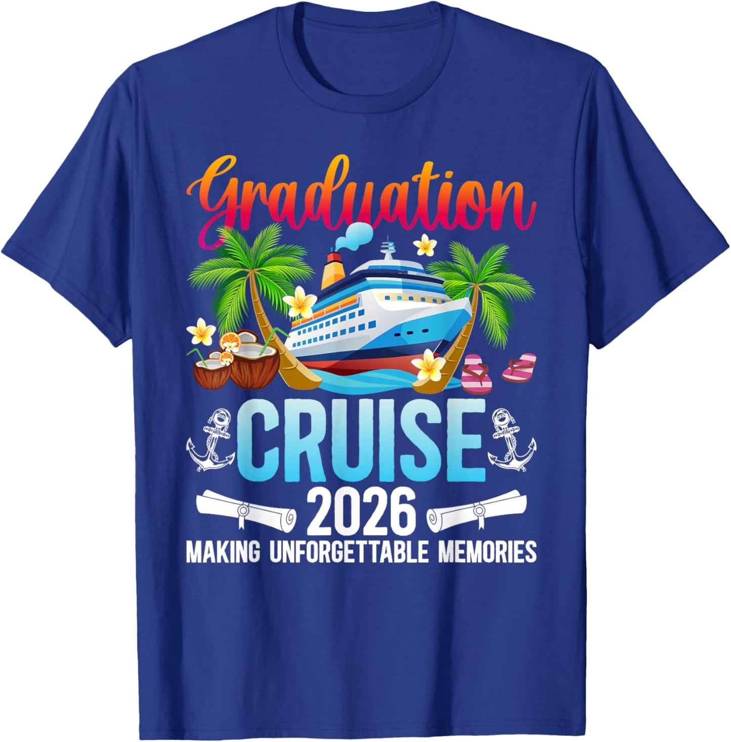 Graduation Cruise 2026 Making Memories Graduate Cruising T-Shirt - T-Shirt | Royal