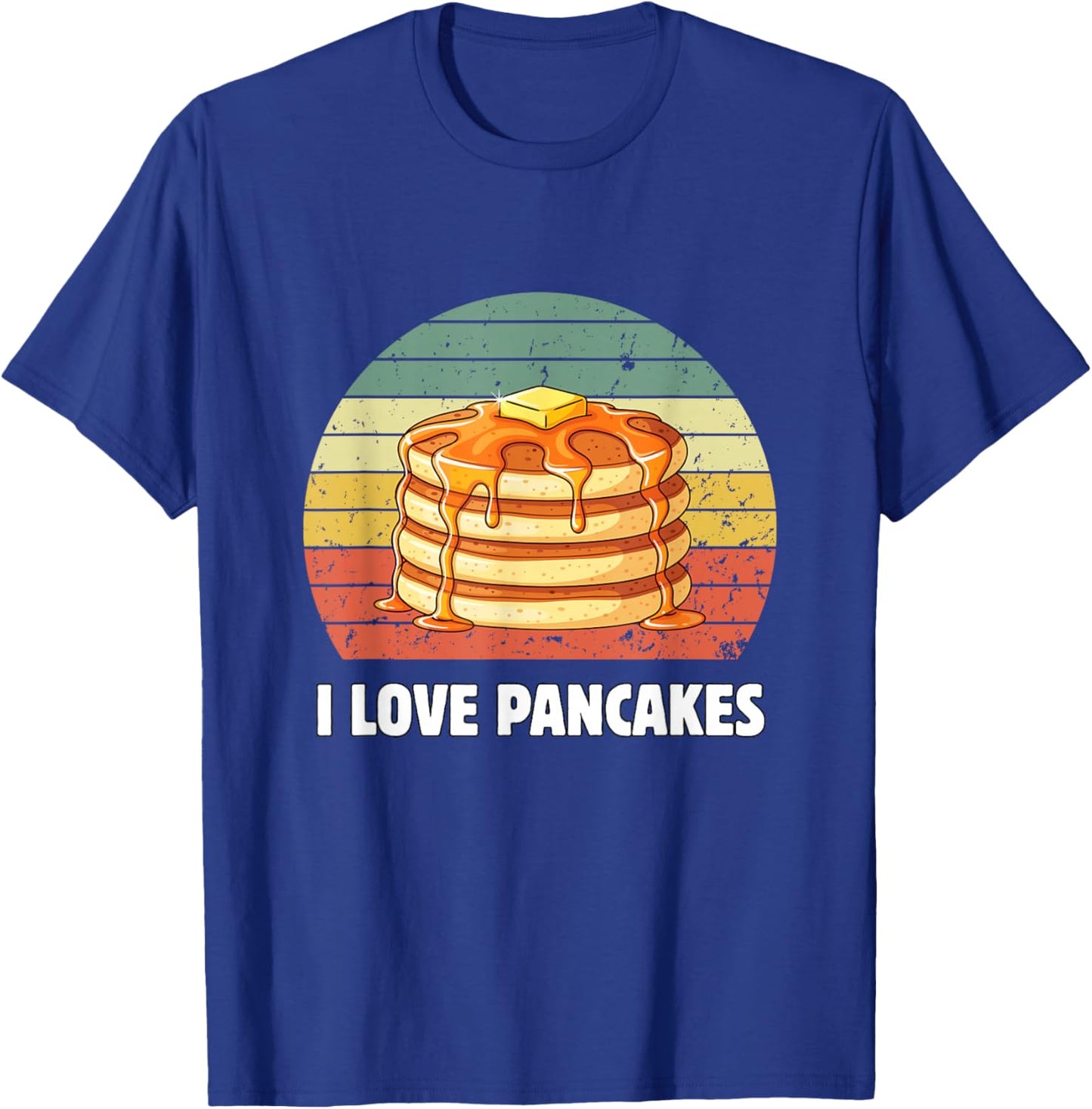 I Love Pancakes Retro Pancake Lover I Love Pancakes T-Shirt - T-Shirt | Royal