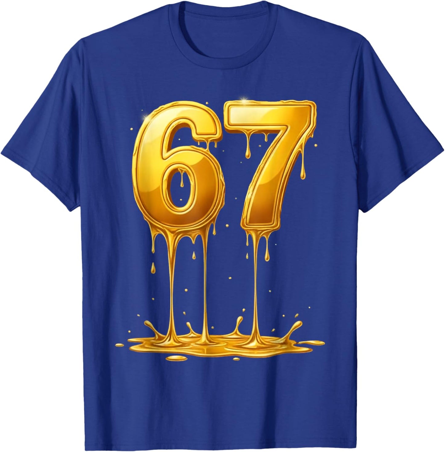 67 Meme Six Seven 6 7 Gold Drip Teens Boys Kids Dripping 67 T-Shirt - T-Shirt | Royal