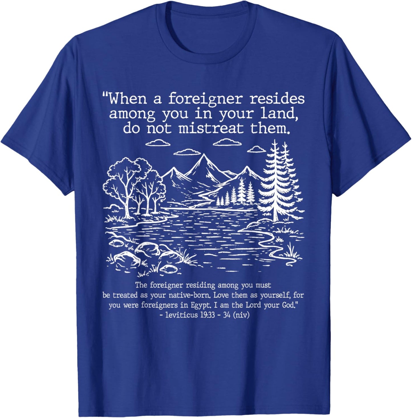 Pro Immigrant Christian with Bible Verse Leviticus 19:33–34 T-Shirt - T-Shirt | Royal