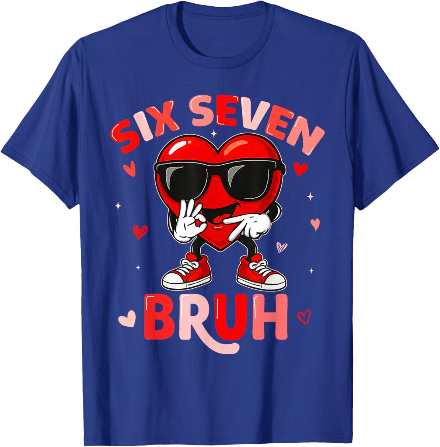 Funny Six Seven 6 7 Meme Gen Alpha Slang 6 7 Valentines Day T-Shirt - T-Shirt | Royal