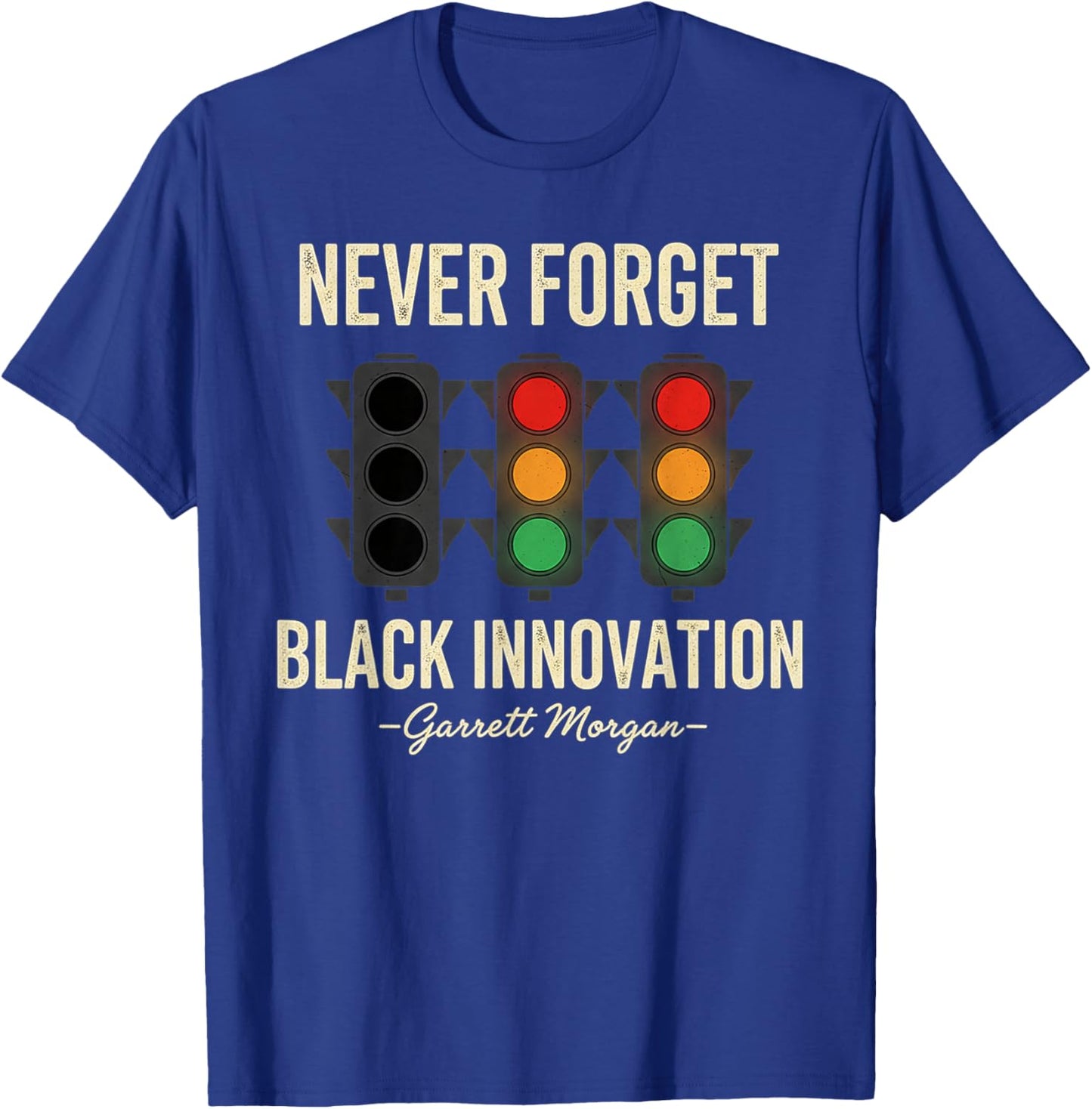 Never Forget Black Innovation Traffic Signal Black History T-Shirt - T-Shirt | Royal