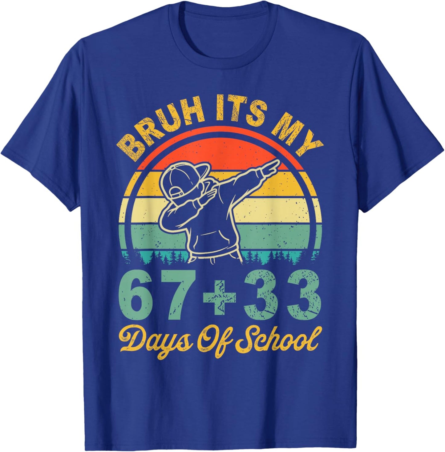Bruh Its My 67 33 Days of School Boys 100th Day 67 Meme Kids T-Shirt - T-Shirt | Royal