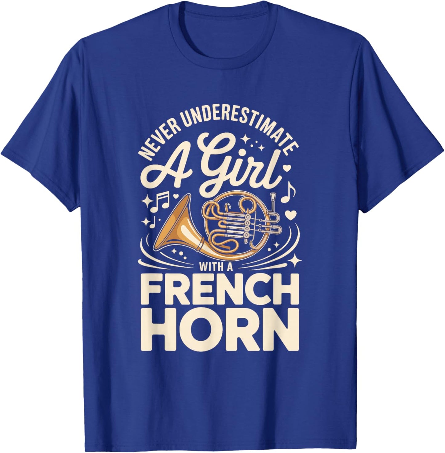 Never Underestimate A Girl with A French Horn Music T-Shirt - T-Shirt | Royal