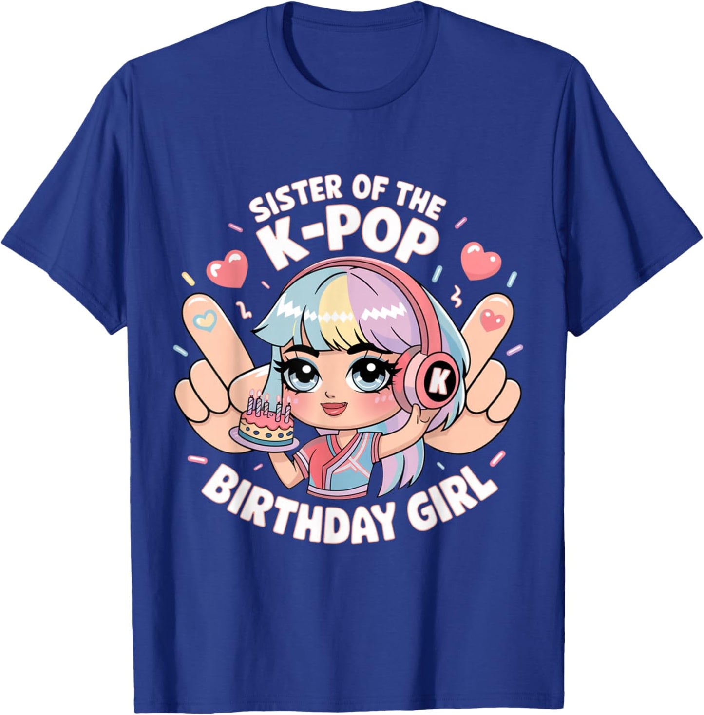 Sister of The K-Pop Birthday Girl K Pop Birthday T-Shirt - T-Shirt | Royal