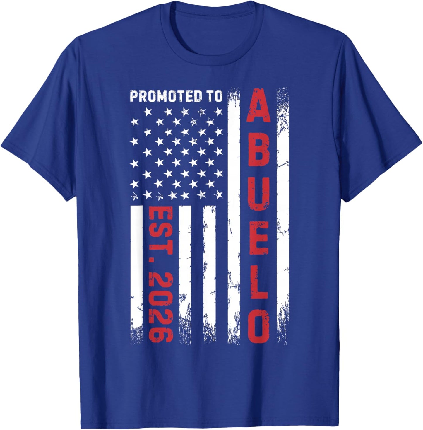 Promoted to Abuelo 2026 First Time Grandpa Abuelo to Be 2026 T-Shirt - T-Shirt | Royal
