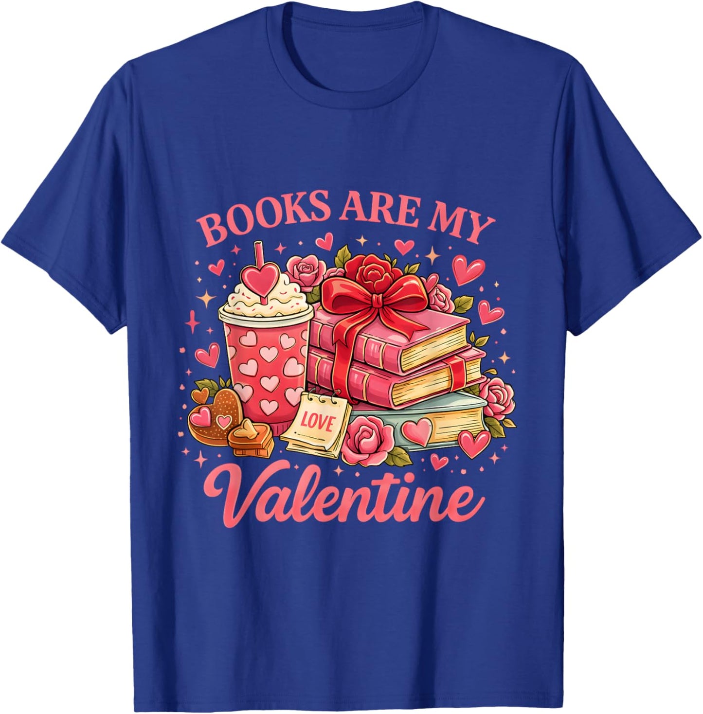 Books are My Valentine Romantic Reader Aesthetic Gift T-Shirt - T-Shirt | Royal