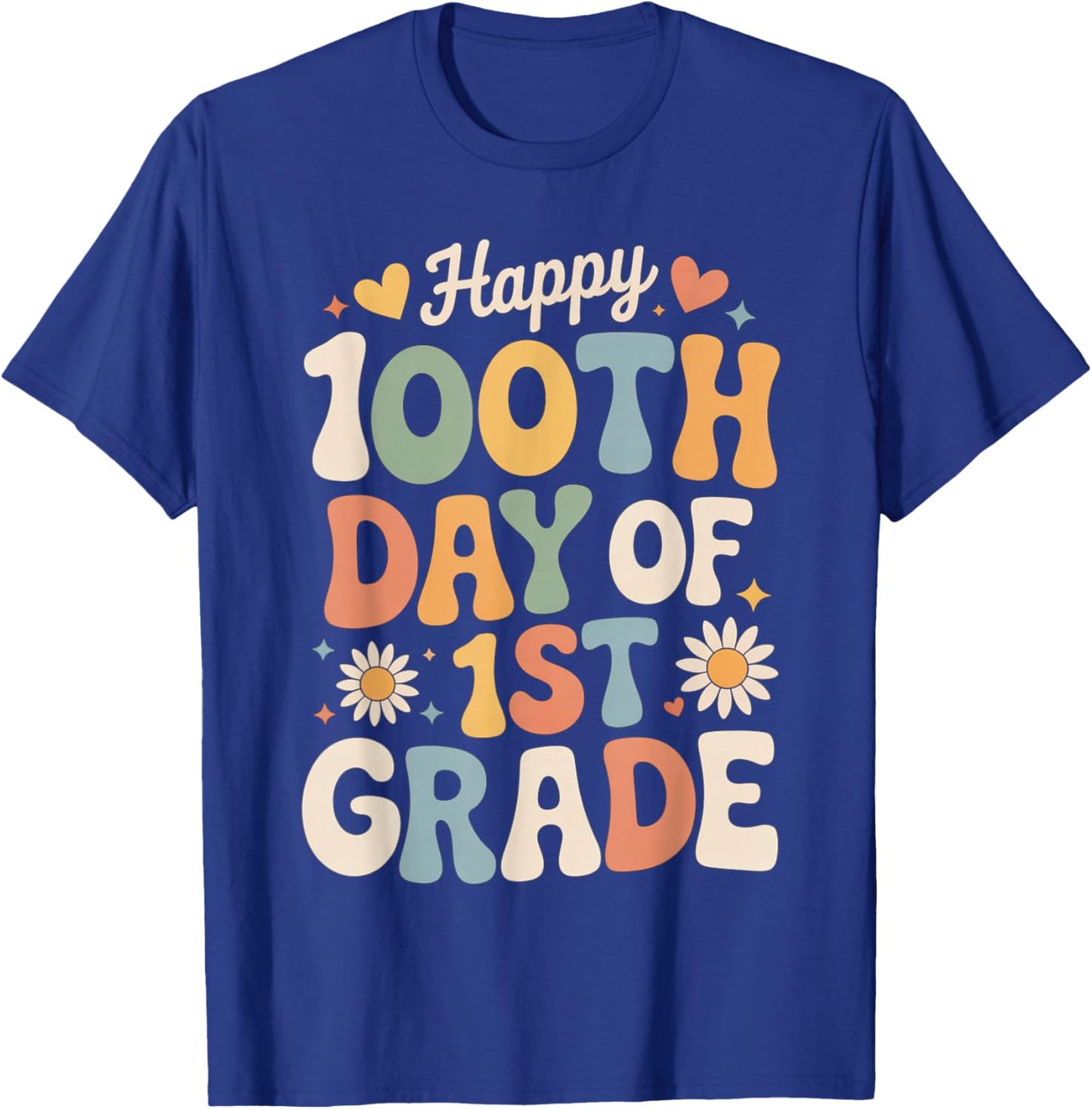 Happy 100th Day of 1st Grade Retro Hearts Flowers T-Shirt - T-Shirt | Royal