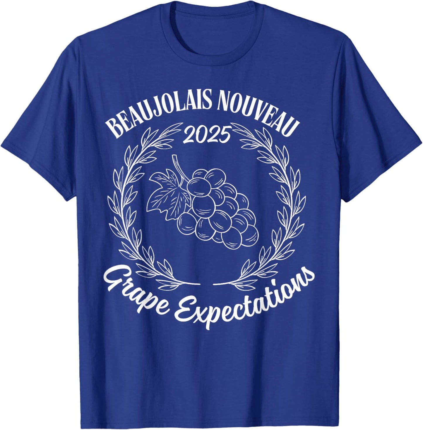 Funny Beaujolais Nouveau 2025 Grape Expectations T-Shirt - T-Shirt | Royal