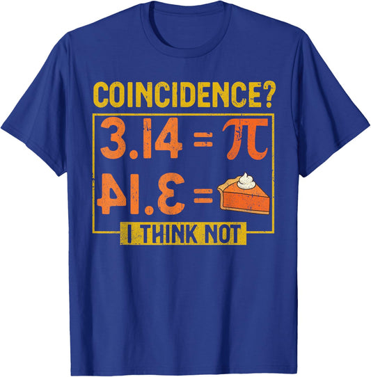 Funny Pi Day Shirts Pi and Pie Math Lover Science Teacher T-Shirt - T-Shirt | Royal