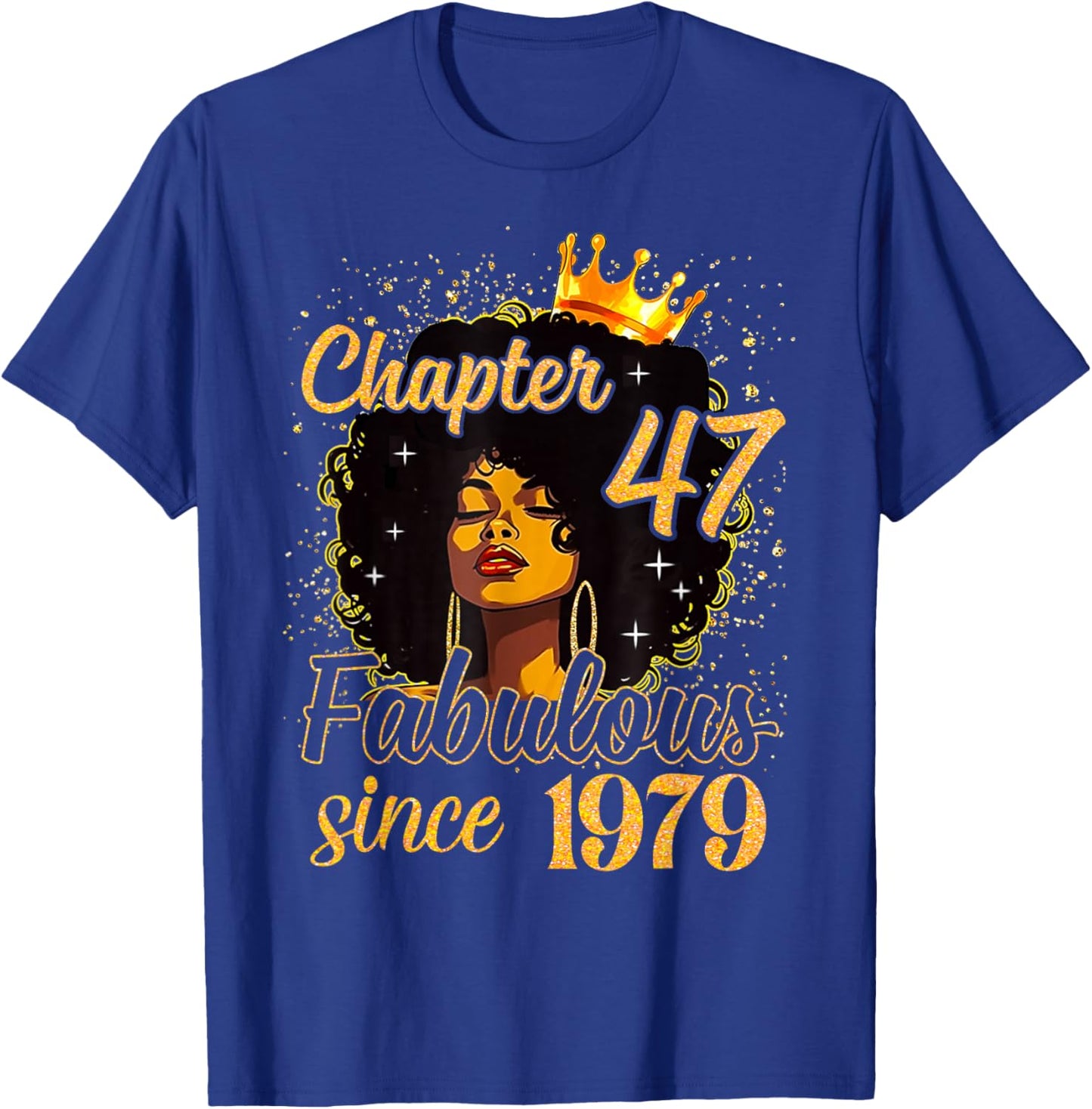 Chapter 47 Fabulous Since 1979 Birthday Melanin Girl Women T-Shirt - T-Shirt | Royal