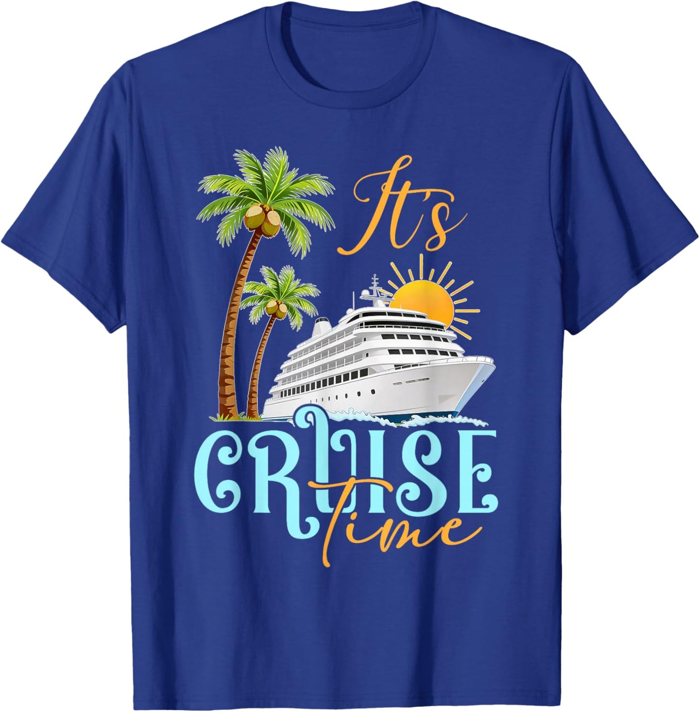 Cruise Ship Vibes Funny Ocean Adventure It's Cruise Time T-Shirt - T-Shirt | Royal