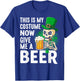 This is My Costume Give Me A Beer Shirt St Patrick's Day Men T-Shirt - T-Shirt | Royal