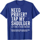 Need Prayer Tap My Shoulder - Bible Christian T-Shirt - T-Shirt | Royal