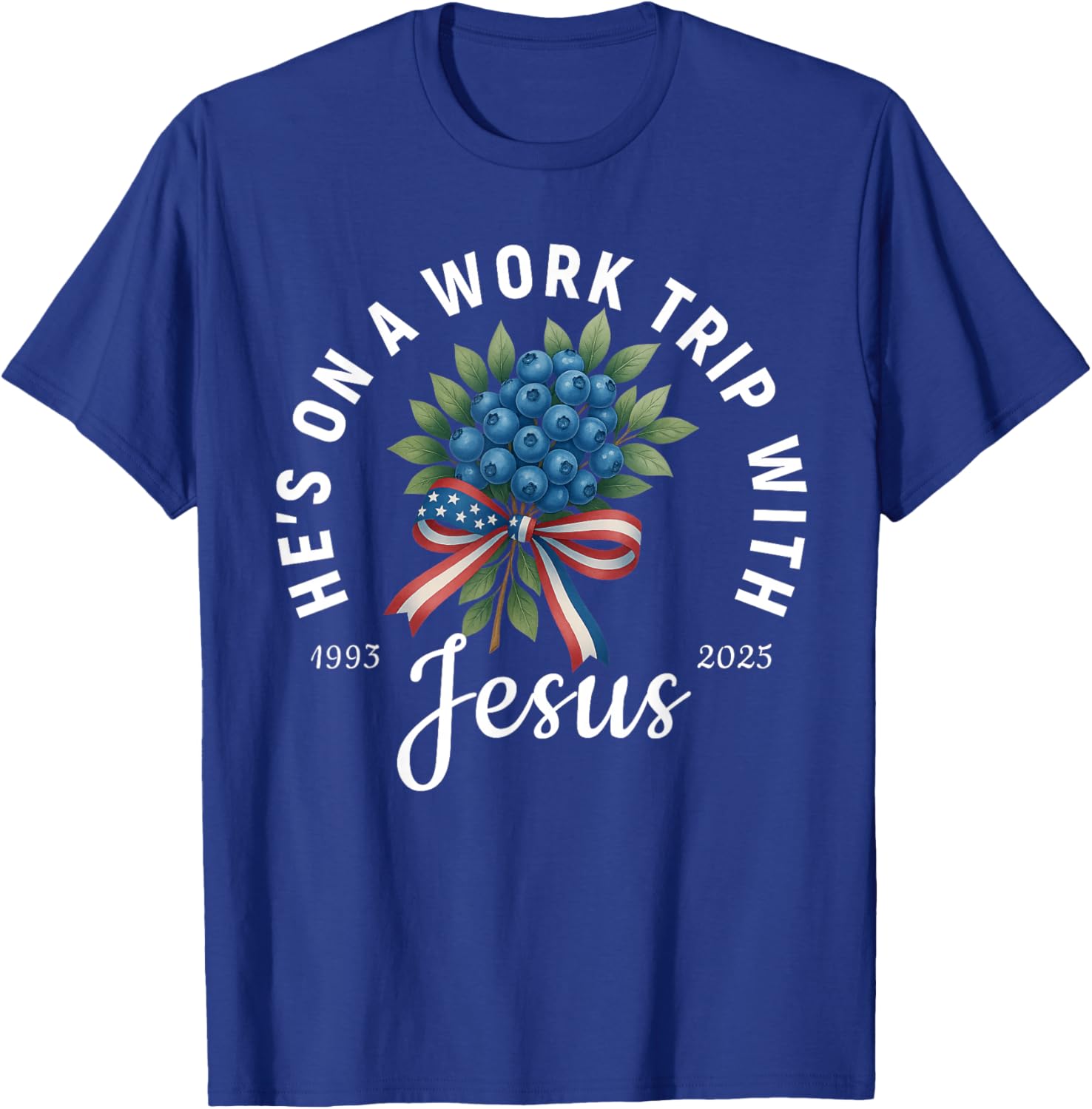 He's on a Work Trip with Jesus | Faith Memorial T-Shirt - T-Shirt | Royal