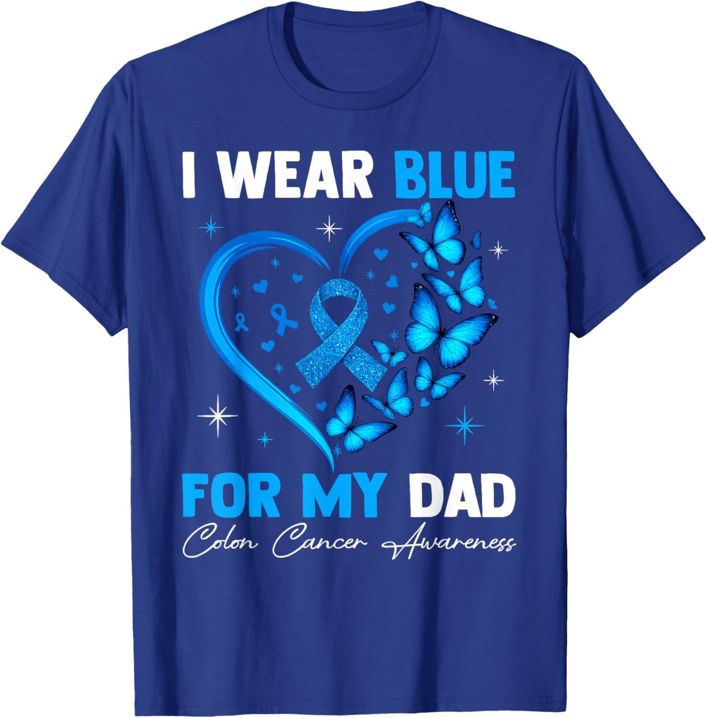 I Wear Blue for My Dad Colon Cancer Blue Ribbon T-Shirt - T-Shirt | Royal
