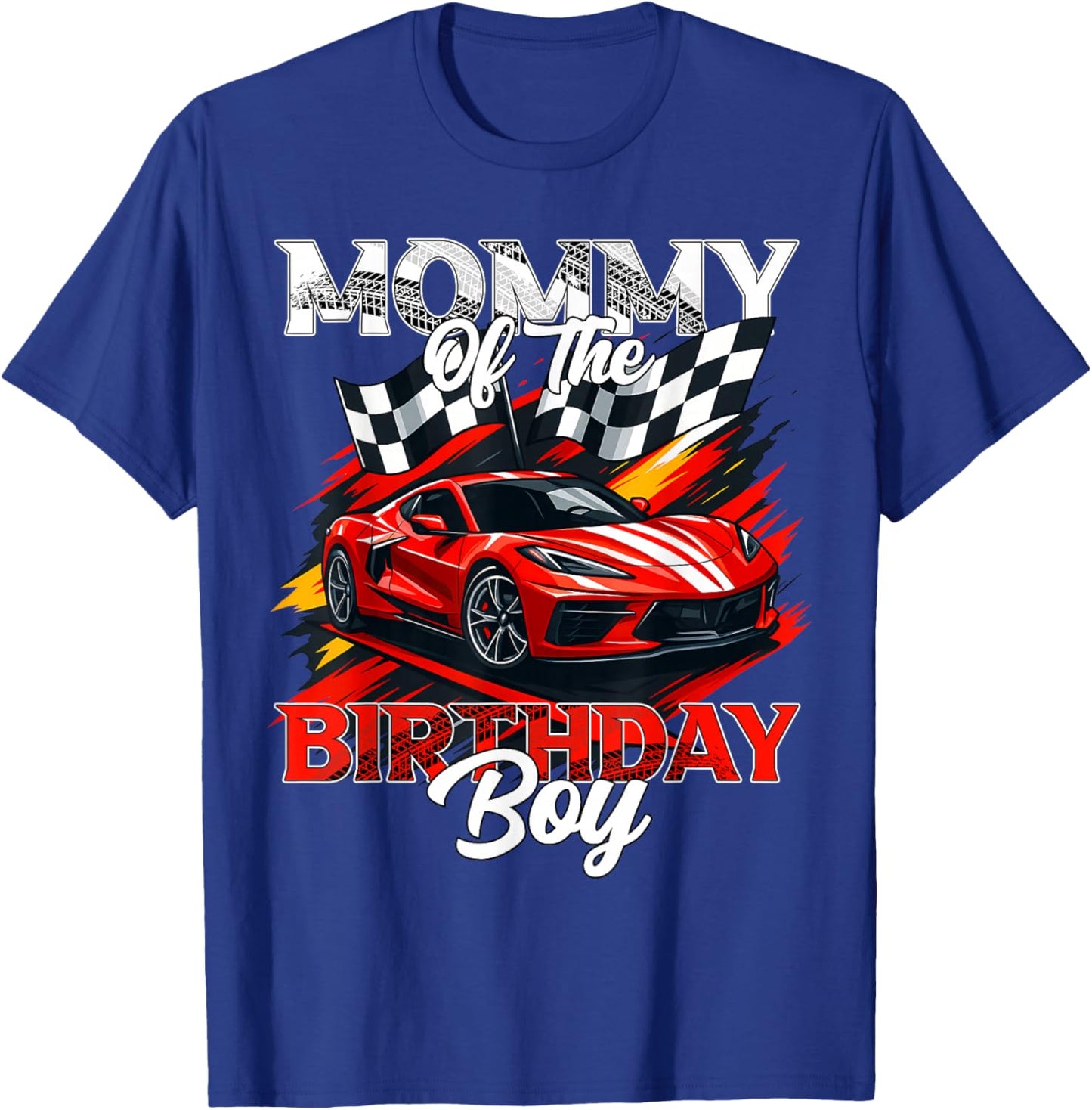 Race Car Mommy of The Birthday Boy Racing Family Pit Crew T-Shirt - T-Shirt | Royal