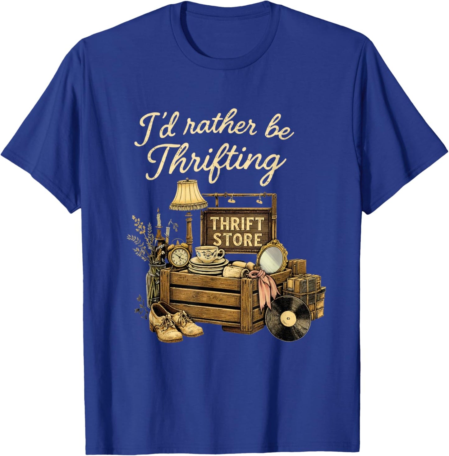 Vintage I'd Rather Be Thrifting Thrift Store Lovers T-Shirt - T-Shirt | Royal