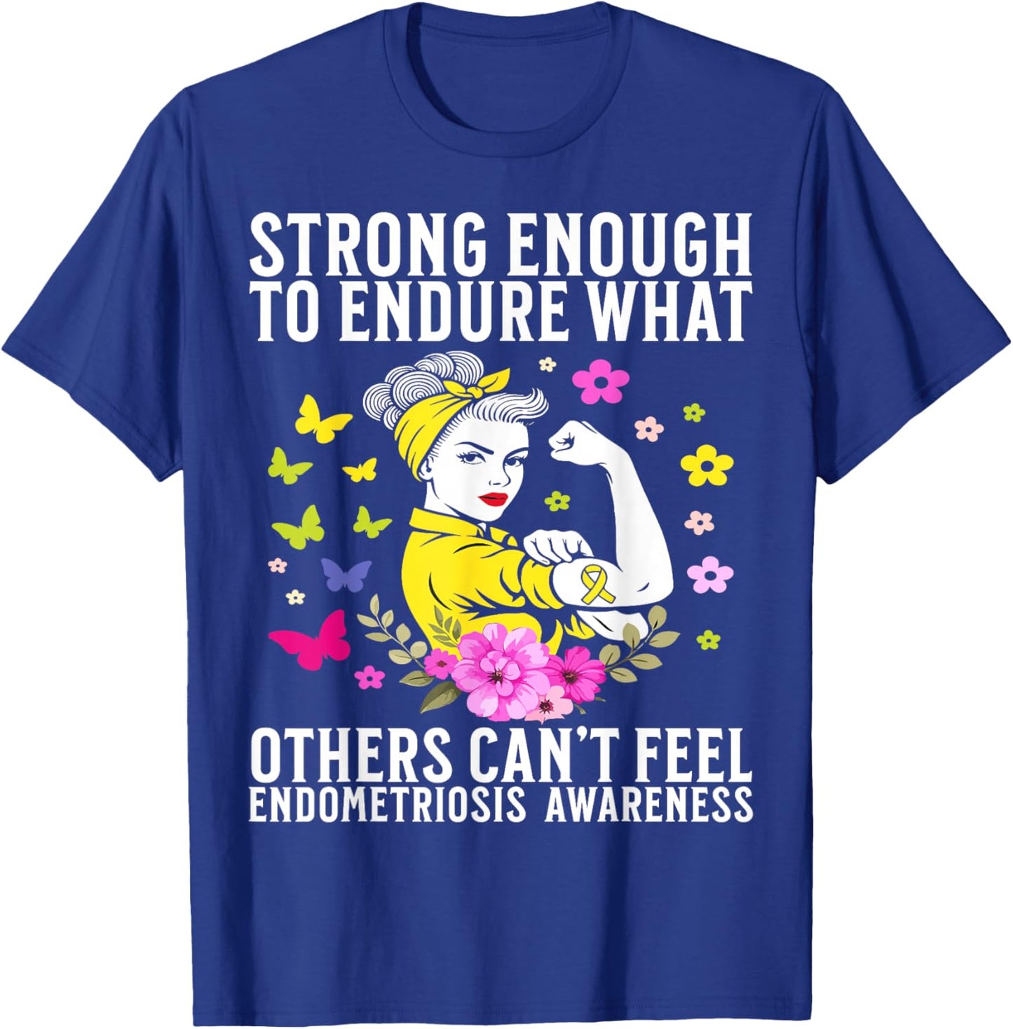 Endometriosis Awareness Endo Endometriosis Gifts T-Shirt - T-Shirt | Royal