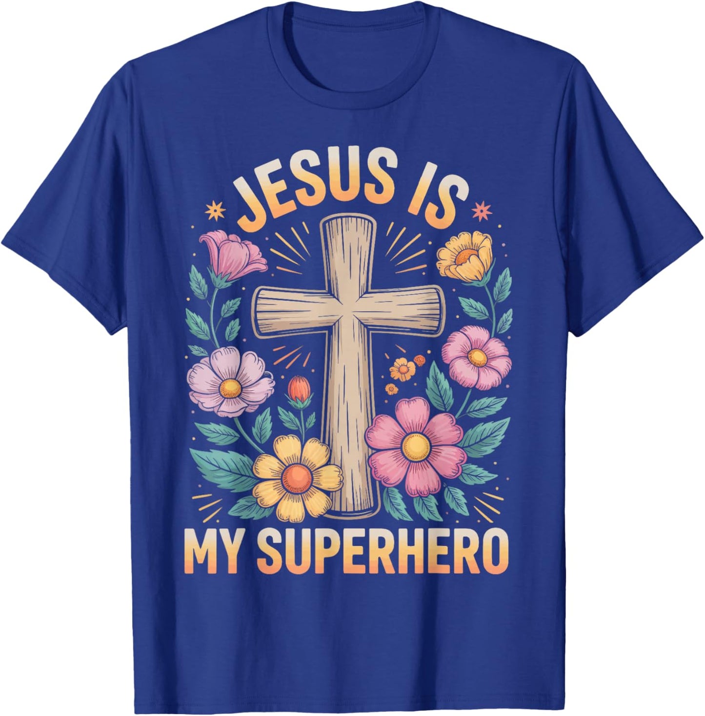 Jesus is My Superhero T-Shirt - T-Shirt | Royal