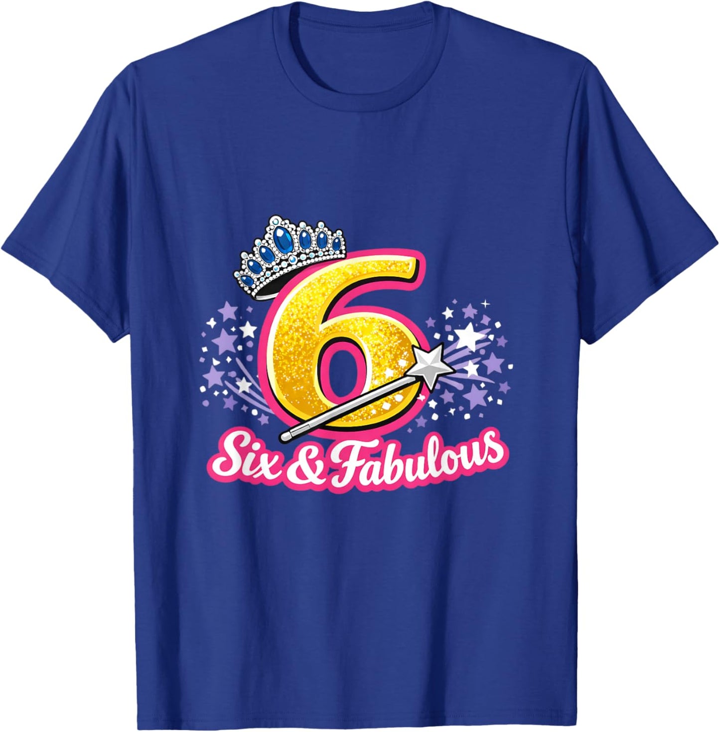Six & Fabulous Princess Six Year Old 6th Birthday Kids T-Shirt - T-Shirt | Royal