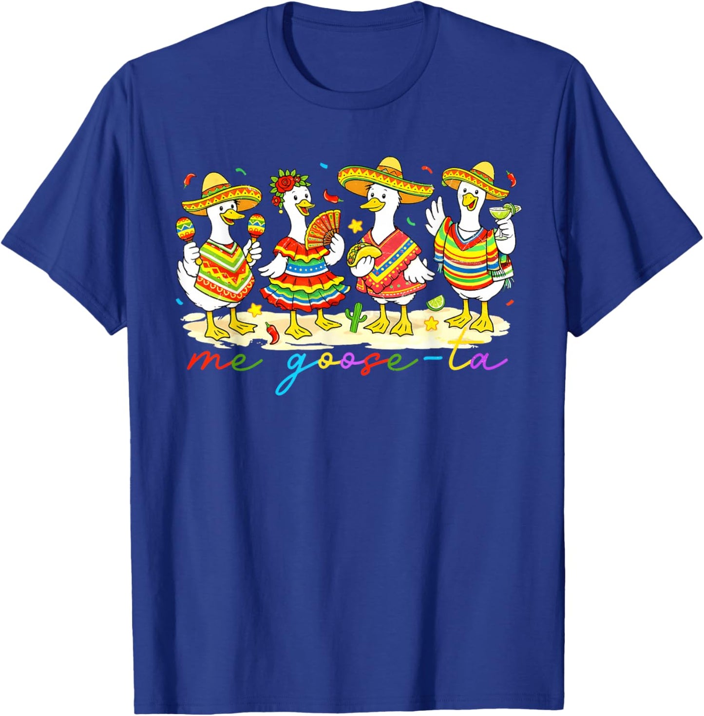 Funny Me Goose La Mexican Fiesta Party Men Women T-Shirt - T-Shirt | Royal