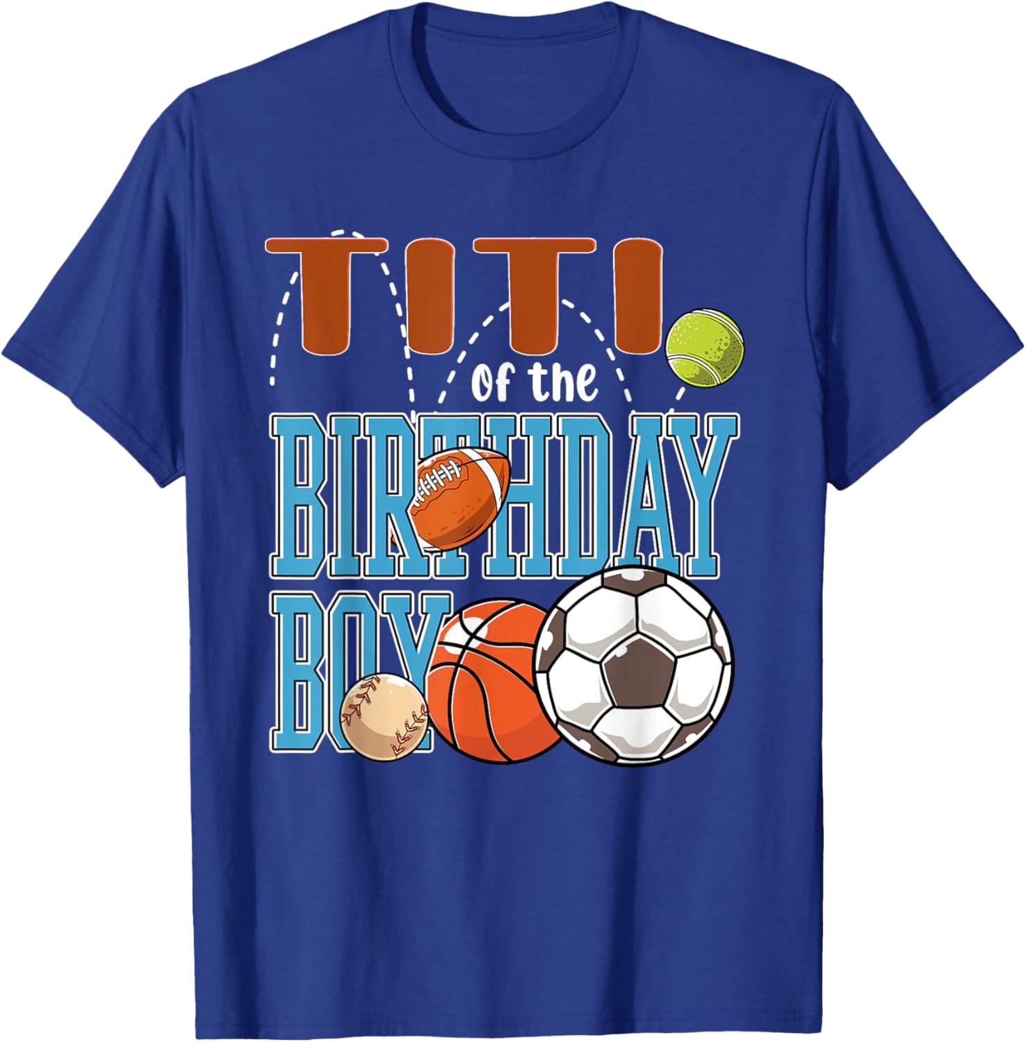 All Star Titi of The Birthday Boy Sports Daddy Bday T-Shirt - T-Shirt | Royal