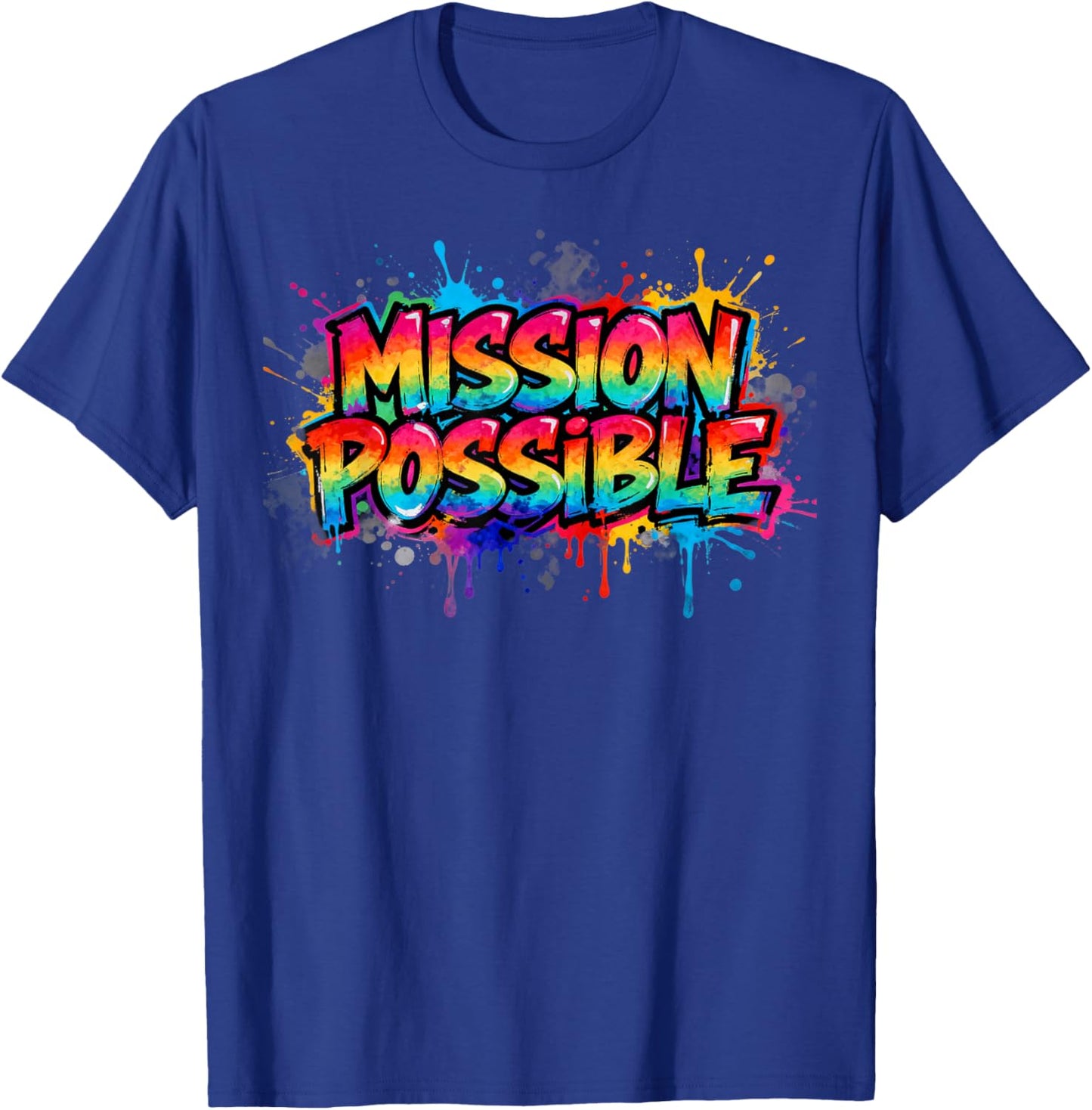 Mission Possible Motivational Inspirational School T-Shirt - T-Shirt | Royal