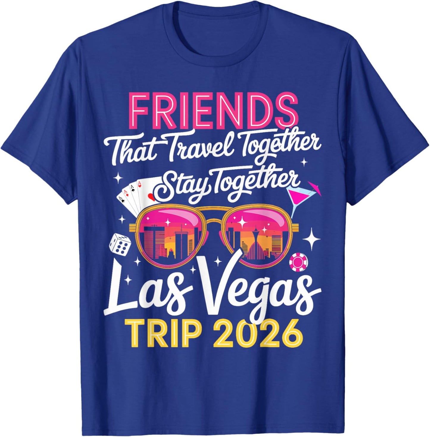 Las Vegas Friends Trip 2026 T-Shirt - T-Shirt | Royal