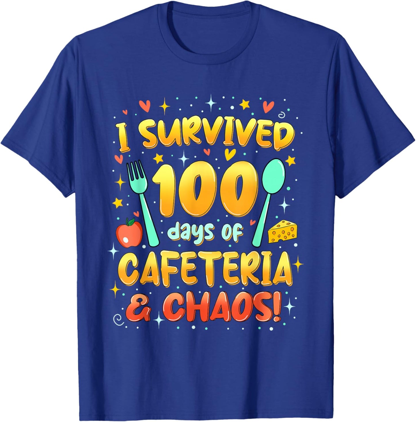 I Survived 100 Days of Cafeteria & Chaos Funny T-Shirt - T-Shirt | Royal