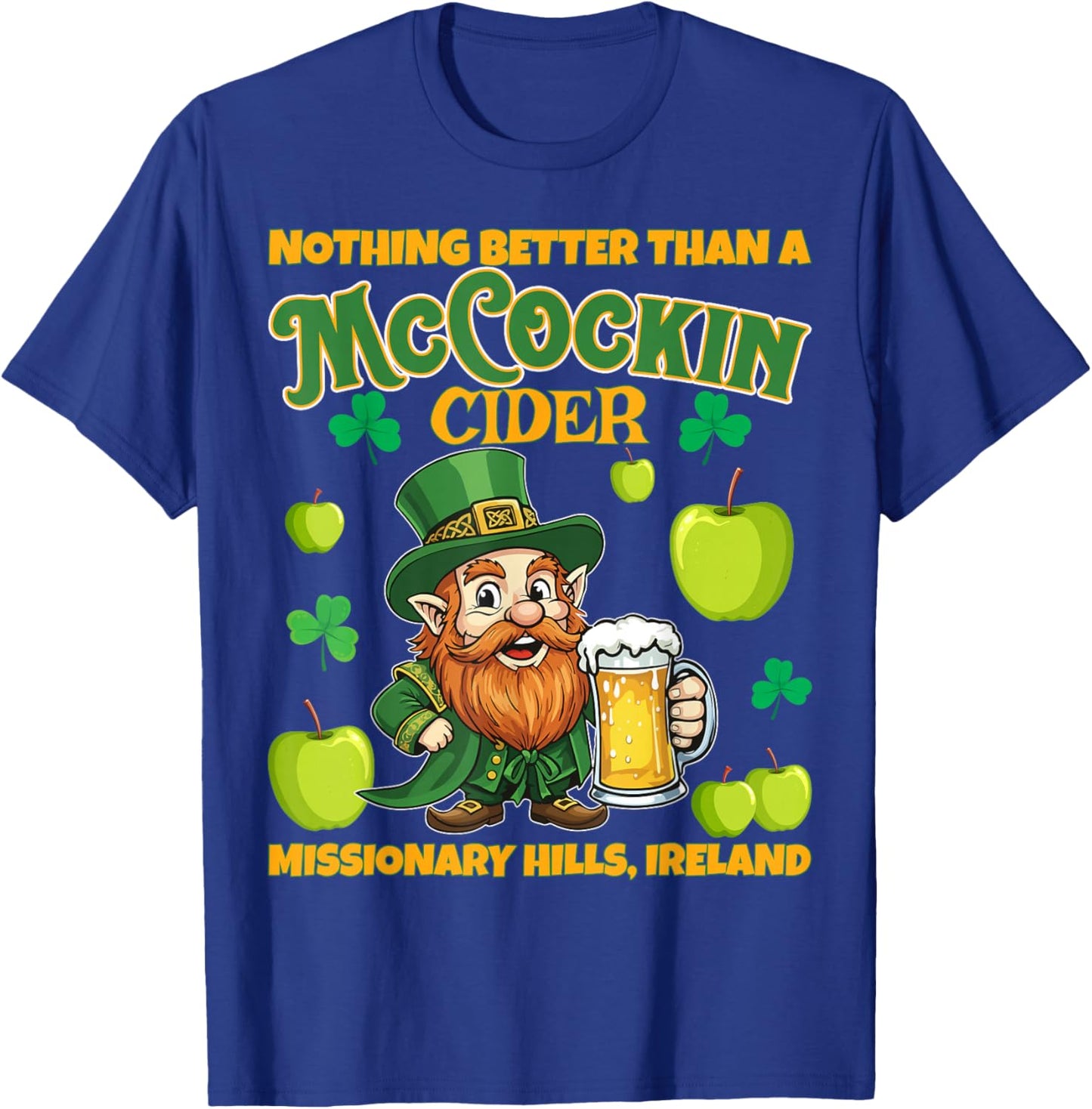 McCockin Cider McCain Funny St Patrick’s Day Adult Humor T-Shirt - T-Shirt | Royal