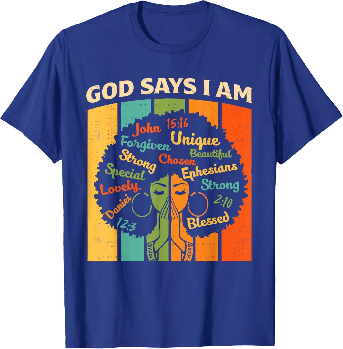 God Says I Am Christian Black History Melanin African Women T-Shirt - T-Shirt | Royal