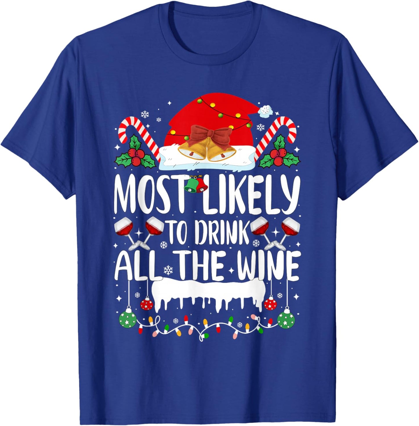 Most Likely to Drink All The Wine Family Matching Christmas T-Shirt - T-Shirt | Royal