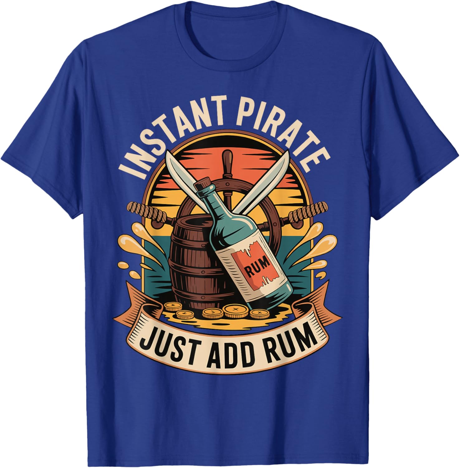Instant Pirate Just Add Rum T-Shirt - T-Shirt | Royal