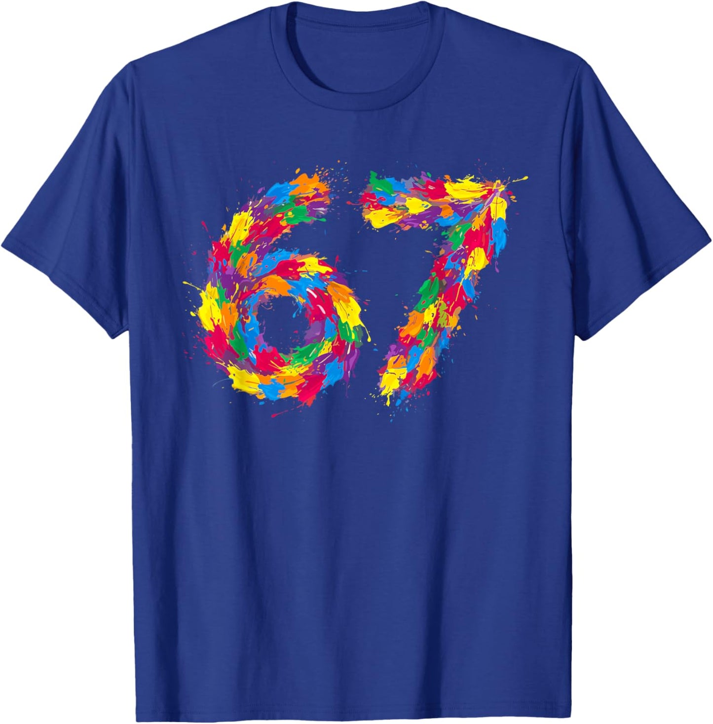 Six Seven 6 7 Meme Colorful Paint Funny Gen Alpha Slang 67 T-Shirt - T-Shirt | Royal