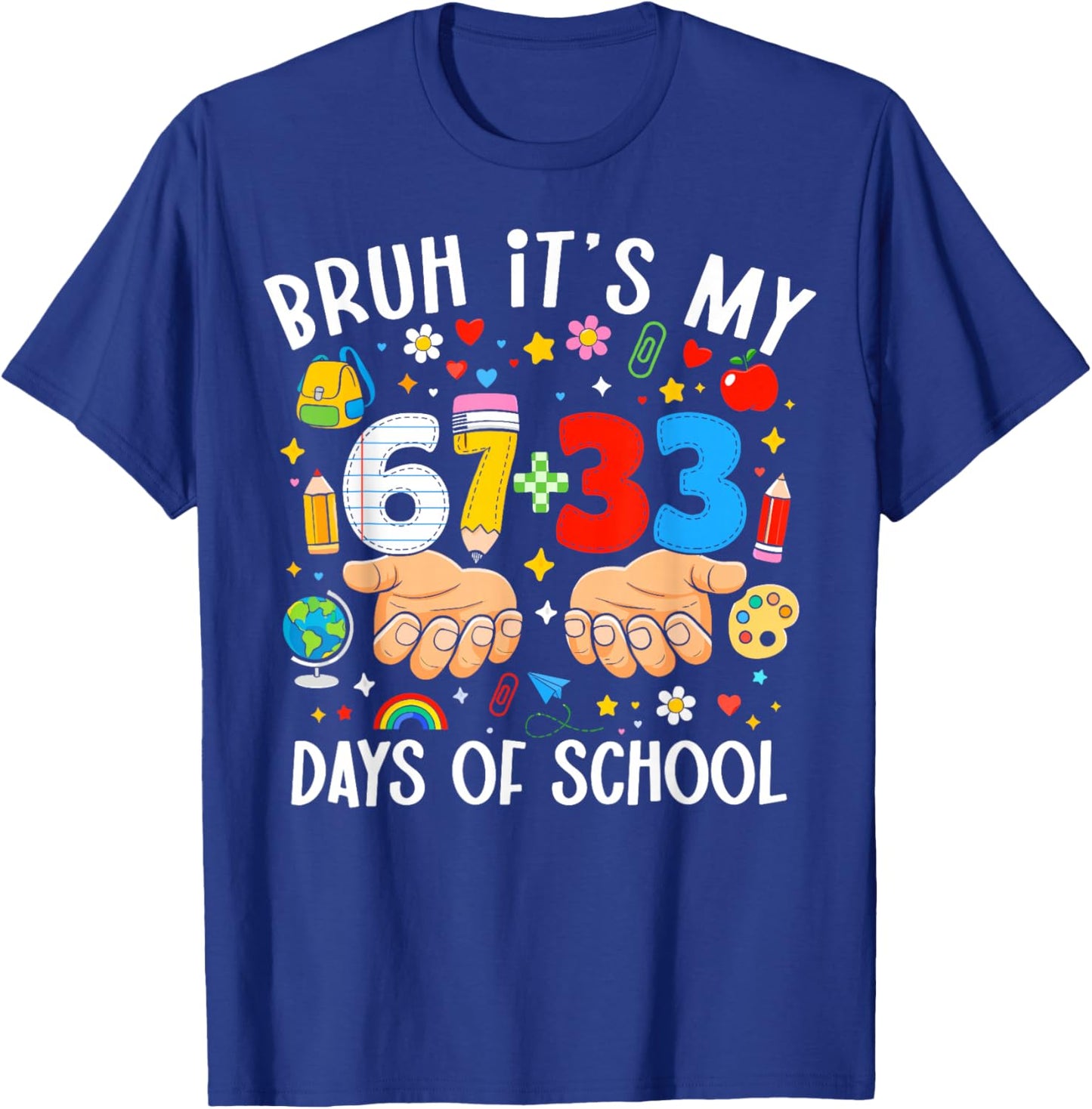 Bruh Its My 67 33 Days of School 100th Day Teacher Boys Kids T-Shirt - T-Shirt | Royal